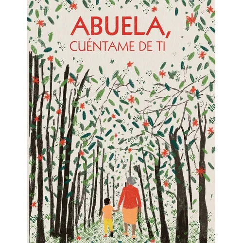 Abuela, cuéntame de ti: 100 preguntas para grabar los recuerdos y las experiencias de tu abuela