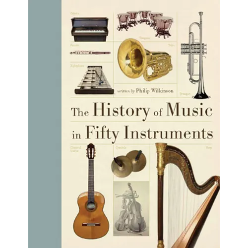 The History of Music in Fifty Instruments