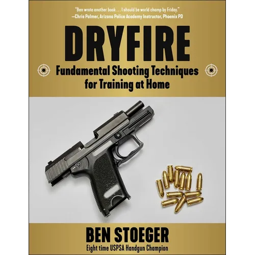 Dryfire: Fundamental Shooting Techniques for Training at Home