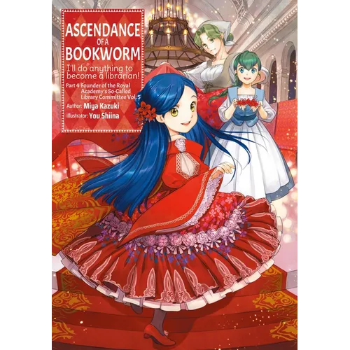 Ascendance of a Bookworm: Part 4 Volume 5 (Light Novel)