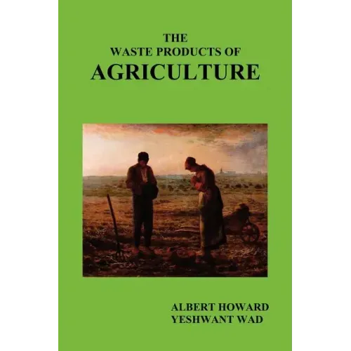 The Waste Products of Agriculture