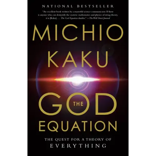 The God Equation: The Quest for a Theory of Everything