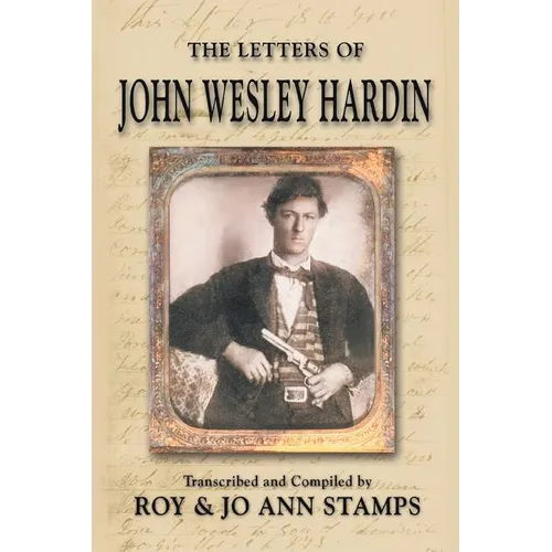 The Letters of John Wesley Hardin