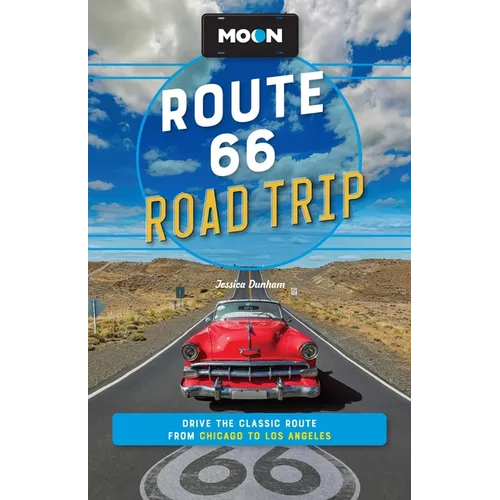 Moon Route 66 Road Trip: Drive the Classic Route from Chicago to Los Angeles