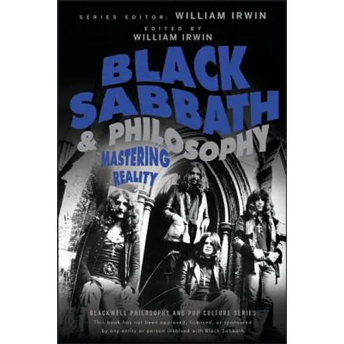 Black Sabbath and Philosophy: Mastering Reality