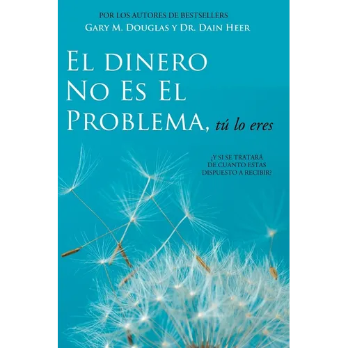 El Dinero No Es El Problema, Tú Lo Eres - Money is Not the Problem Spanish