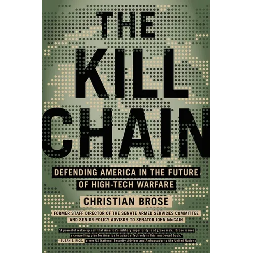 The Kill Chain: Defending America in the Future of High-Tech Warfare