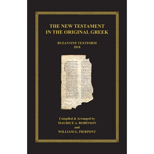 The New Testament in the Original Greek: Byzantine Textform 2018