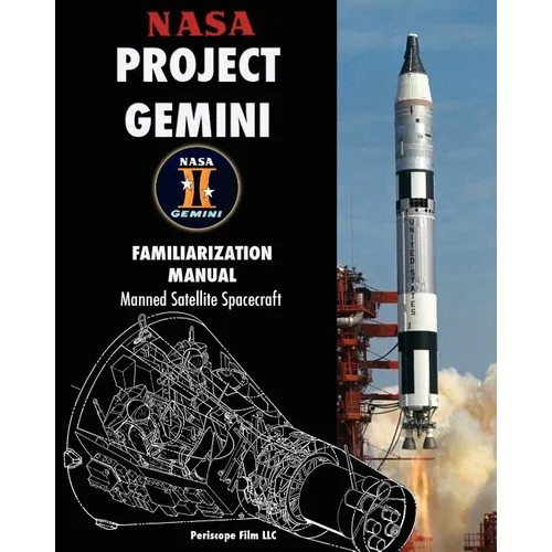 NASA Project Gemini Familiarization Manual Manned Satellite Spacecraft