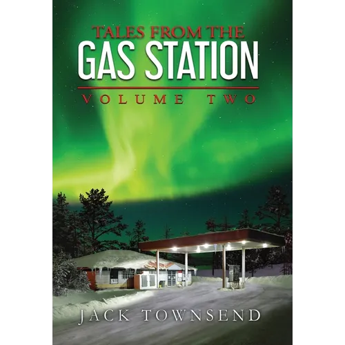 Tales from the Gas Station: Volume Two
