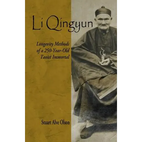 Li Qingyun: Longevity Methods of a 250-Year-Old Taoist Immortal