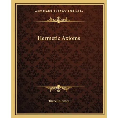 Hermetic Axioms