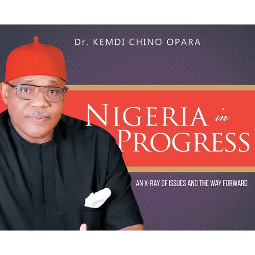 Nigeria in Progress: An X-ray of Issues and the Way Forward