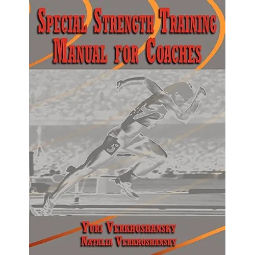 Special Strength Training: Manual for Coaches