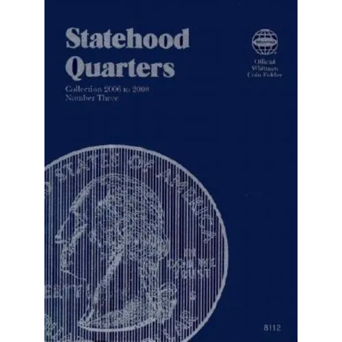 Official Whitman(r) Coin Folder - Statehood Quarters Collection #3: 2006-2009: Complete Philadelphia & Denver Mint Collection