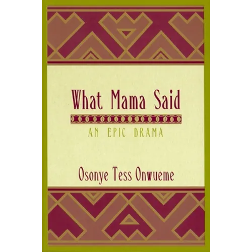 What Mama Said: An Epic Drama