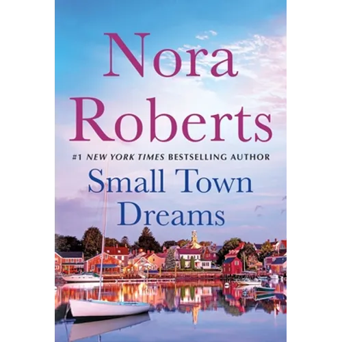 Small Town Dreams: First Impressions and Less of a Stranger - A 2-In-1 Collection