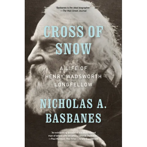 Cross of Snow: A Life of Henry Wadsworth Longfellow