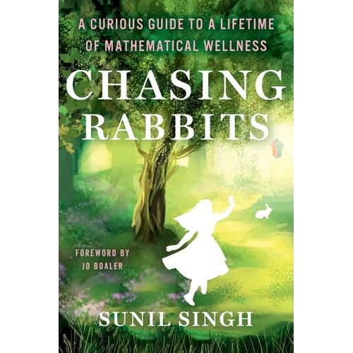 Chasing Rabbits: A Curious Guide to a Lifetime of Mathematical Wellness