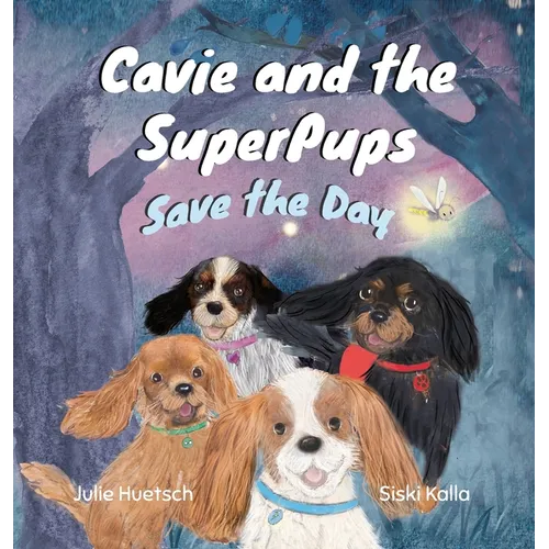 Cavie and the SuperPups Save the Day