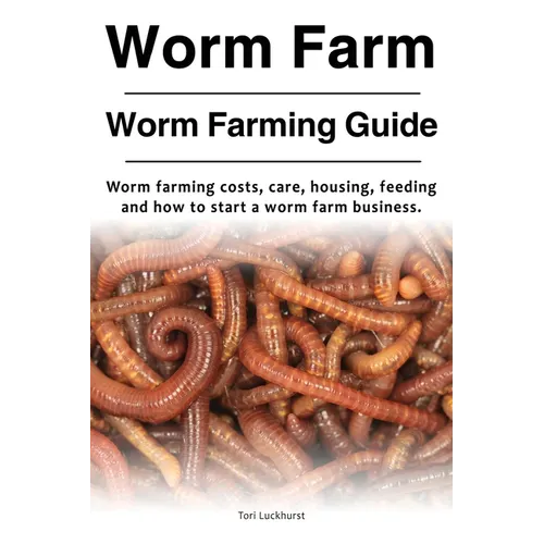 Worm Farm. Worm Farm Guide. Worm farm costs, care, housing, feeding and how to start a worm farm business.