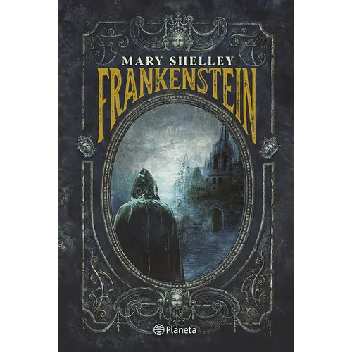 Frankenstein: O El Prometeo Moderno (Novela Gótica) / Frankenstein: Or the Modern Prometheus (a Gothic Novel)