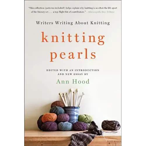 Knitting Pearls: Writers Writing about Knitting