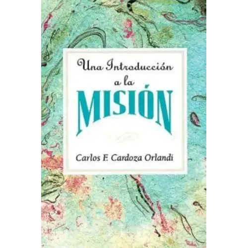 Una Introducción a la Misión Aeth: An Introduction to Missions Spanish