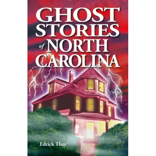 Ghost Stories of North Carolina