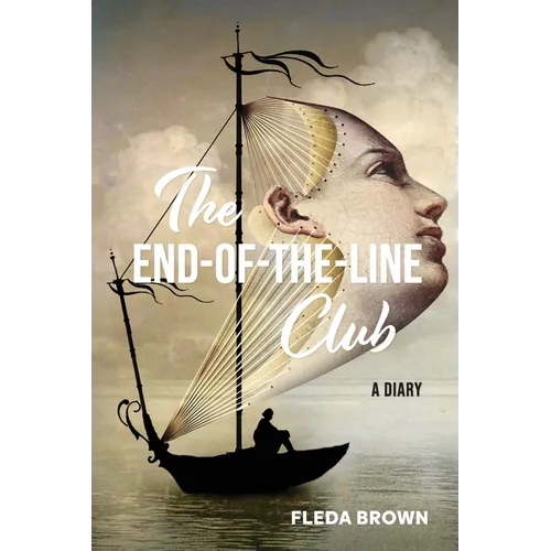 The End-of-the-Line Club: A Diary