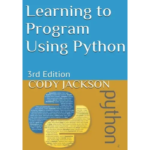 Learning to Program Using Python: 3rd Edition