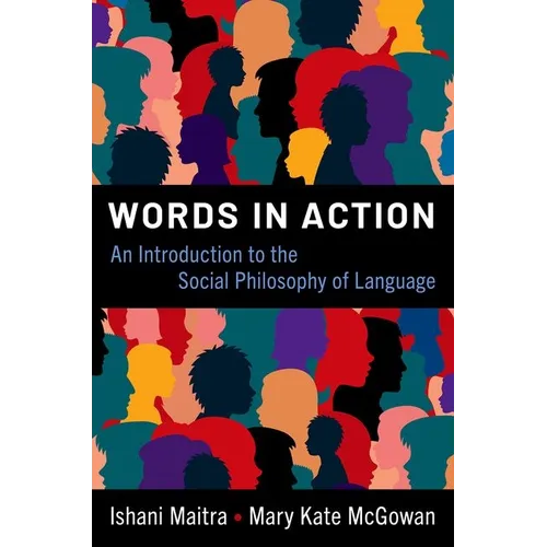 Words in Action: An Introduction to the Social Philosophy of Language