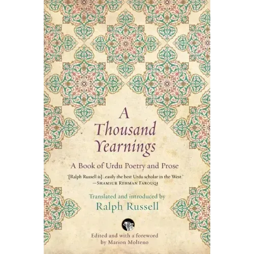 A Thousand Yearnings: A Book of Urdu Poetry and Prose