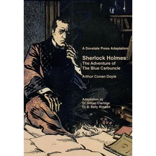 A Dovetale Press Adaptation of Sherlock Holmes: The Adventure of The Blue Carbuncle by Arthur Conan Doyle