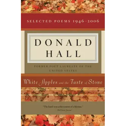 White Apples and the Taste of Stone: Selected Poems 1946-2006 [With CD of Poems]