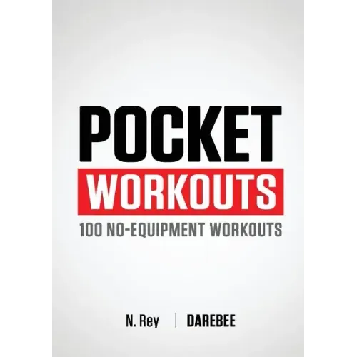 Pocket Workouts - 100 Darebee, no-equipment workouts: Train any time, anywhere without a gym or special equipment