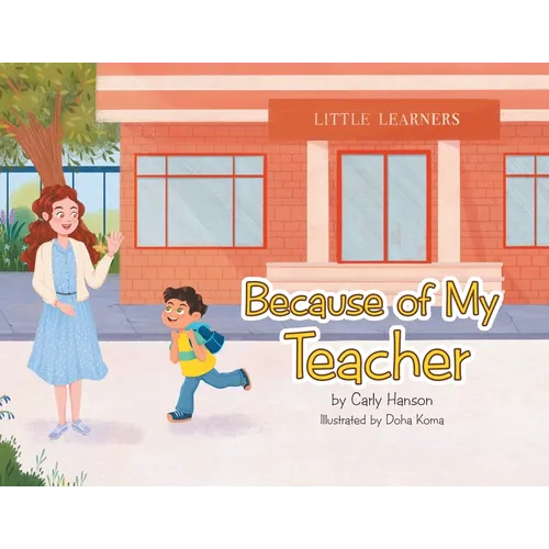 Because of My Teacher: A Joyful Classroom Adventure