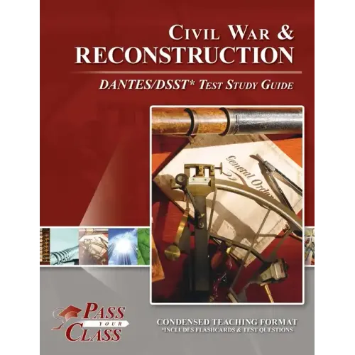 Civil War and Reconsctruction DANTES/DSST Test Study Guide