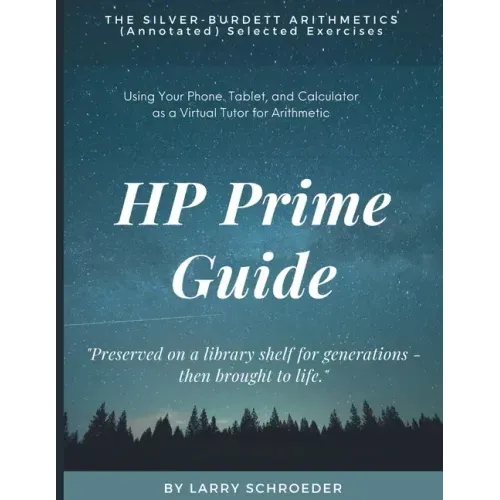 HP Prime Guide THE SILVER-BURDETT ARITHMETICS (Annotated) Selected Exercises