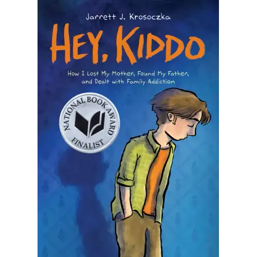 Hey, Kiddo: A Graphic Novel