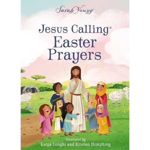 Jesus Calling Easter Prayers: The Easter Bible Story for Kids