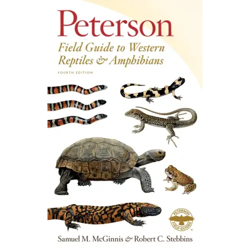 Peterson Field Guide to Western Reptiles & Amphibians, Fourth Edition