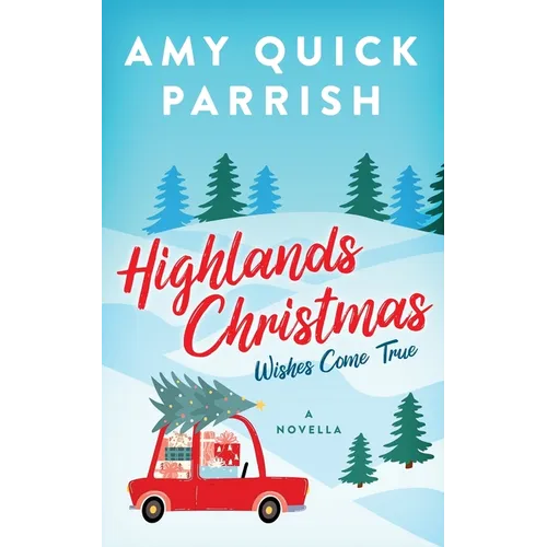Highlands Christmas: Wishes Come True