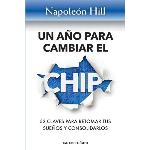 Un año para cambiar el chip: 52 claves para retomar tus suenos y consolidarlos