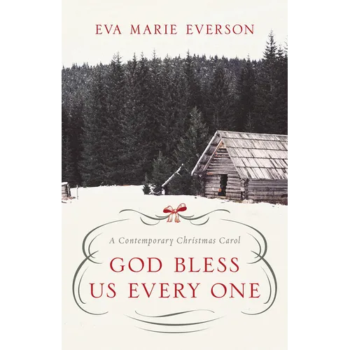 God Bless Us Every One: A Contemporary Christmas Novella
