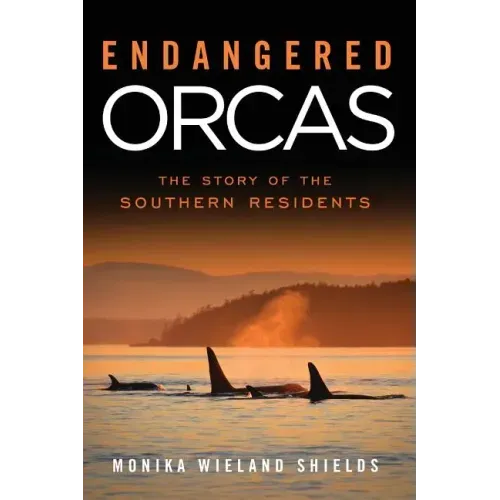 Endangered Orcas: The Story of the Southern Residents