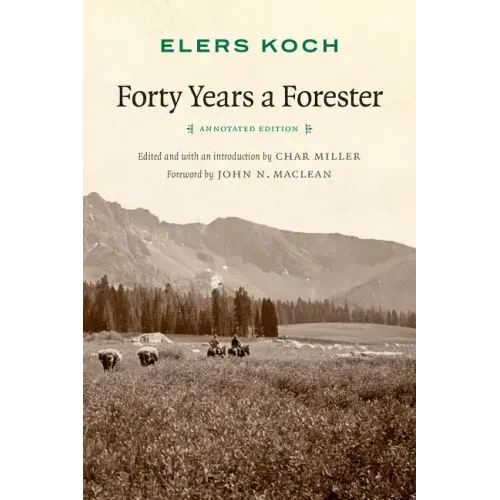 Forty Years a Forester (Second Edition, )