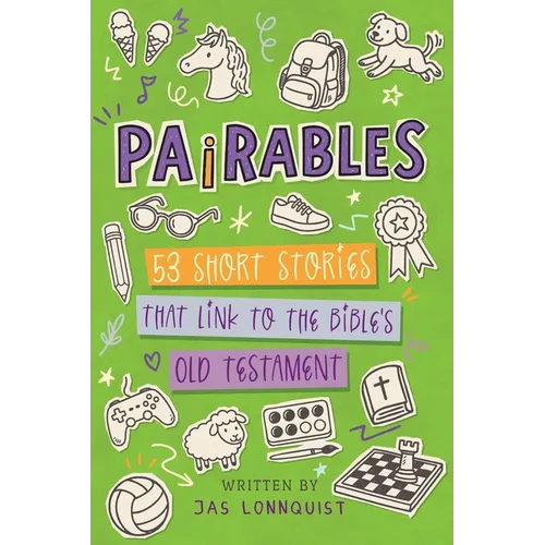 Pairables: 53 Short Stories That Link To The Bible's Old Testament