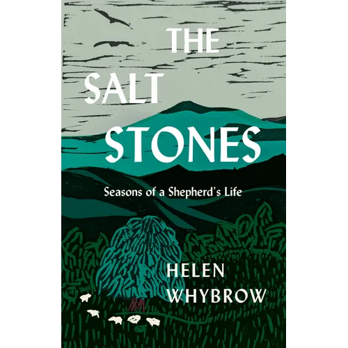 The Salt Stones: Seasons of a Shepherd's Life
