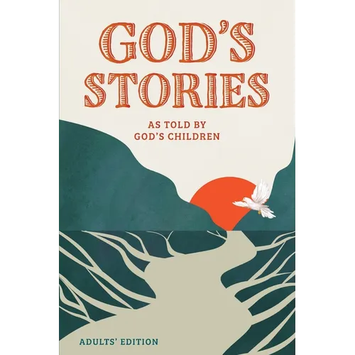 God's Stories as told by God's Children: Adults' Edition